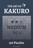 The Art of Kakuro Medium Vol.5
