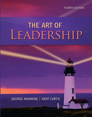 The Art of Leadership - Manning, George, and Curtis, Kent
