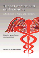 The Art of Medicine in Metaphor - A Collection of Poems and Narratives