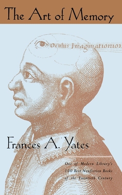 The Art of Memory - Yates, Frances A