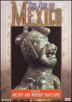 The Art of Mexico, Vol. 1: Ancient and Modern Traditions