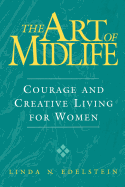 The Art of Midlife: Courage and Creative Living for Women