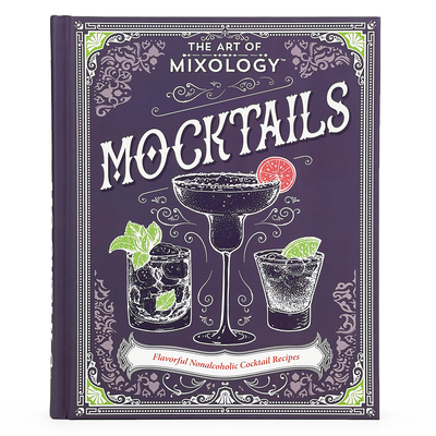 The Art of Mixology: Mocktails - Parragon Books (Editor)