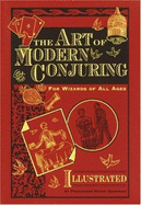 The Art of Modern Conjuring: For Wizards of All Ages - Garenne, Henri
