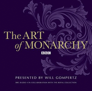 The Art Of Monarchy - Gompertz, Will (Read by)