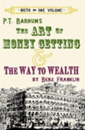 The ART of MONEY GETTING & The Way to Wealth