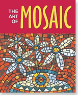 The Art of Mosaic: Book and Mosaic Kit