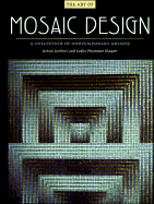 The Art of Mosaic Design: A Collection of Contemporary Artists