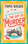 The Art of Murder: the BRAND NEW charming cozy mystery full of twists and turns from Fiona Walker for 2024