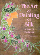 The Art of Painting on Silk: Fashions