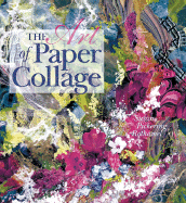 The Art of Paper Collage - Rothamel, Susan Pickering
