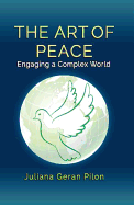 The Art of Peace: Engaging a Complex World