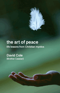 The Art of Peace: Life lessons from Christian mystics