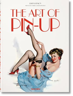 The Art of Pin-Up - Meisel, Louis, and Blum, Sarahjane, and Hanson, Dian (Editor)