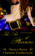 The Art of Pleasure - Burns, Monica, and Featherstone, Charlotte