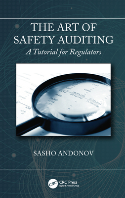 The Art of Safety Auditing: A Tutorial for Regulators - Andonov, Sasho