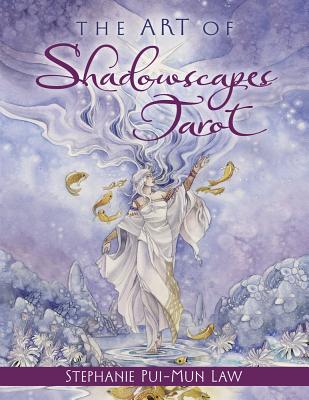 The Art of Shadowscapes Tarot - Law, Stephanie Pui-Mun