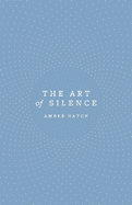 The Art of Silence