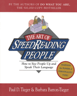 The Art of Speed Reading People: How to Size People Up and Speak Their Language