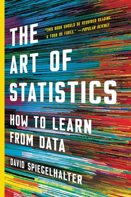 The Art of Statistics: How to Learn from Data - Spiegelhalter, David