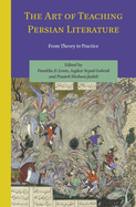 The Art of Teaching Persian Literature: From Theory to Practice