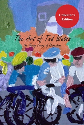 The Art of Ted Wates - Saunders, Tim