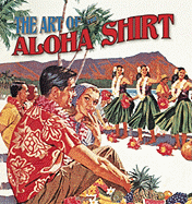 The Art of the Aloha Shirt