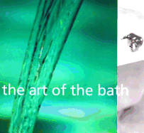 The Art of the Bath - Slavin, Sara, and Petzke, Karl, and Chronicle Books