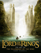 The Art of the "Fellowship of the Ring" - Russell, Gary
