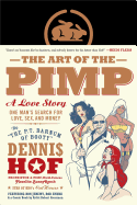 The Art of the Pimp: One Man's Search for Love, Sex, and Money
