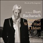 The Art of the Songwriter: The Best of Burt Bacharach - Anyone Who Had a Heart
