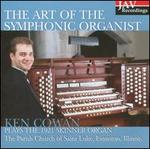 The Art of the Symphonic Organist, Vol. 1 - Ken Cowan (organ)