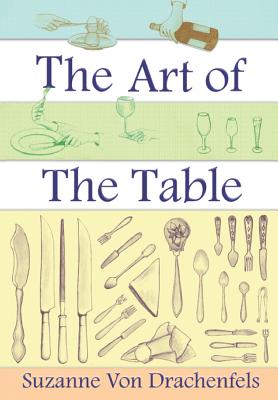 The Art Of The Table - Von Drachenfels, Suzanne