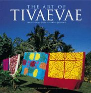 The Art of Tivaevae: Traditional Cook Islands Quilting