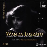 The Art of Violin, Vol. 2: Wanda Luzzato -Jen Hubay's "Most Talented Pupil after Vecsey" - Antonio Beltrami (piano); Hans Vogt (piano); Leonardo Leonardi (piano); Wanda Luzzato (violin)