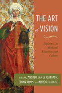 The Art of Vision: Ekphrasis in Medieval Literature and Culture