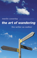 The Art of Wandering: The Writer as Walker