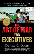 The Art of War for Executives - Krause, Donald G