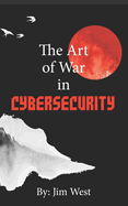 The Art of War in Cybersecurity