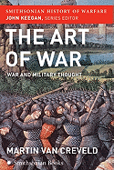 The Art of War (Smithsonian History of Warfare): War and Military Thought