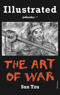 The Art of War: Special Edition Illustrated by Onsimo Colavidas - Sun Tzu
