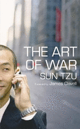 The Art of War: The Bestselling Treatise on Military & Business Strategy, with a Foreword by James Clavell