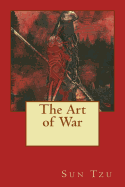 The Art of War: The most Influencial book of strategy in the world
