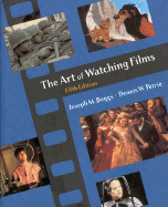 The Art of Watching Films - Boggs, Joseph M, and Petrie, Dennis W, and Boggs, Joe