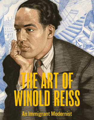 The Art of Winold Reiss: An Immigrant Modernist - Kushner, Marilyn Satin, and Bach, Debra Schmidt (Contributions by), and Peatross, C Ford (Contributions by)