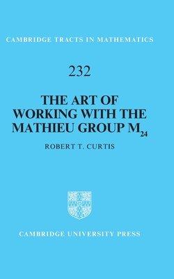 The Art of Working with the Mathieu Group M24 - Curtis, Robert T