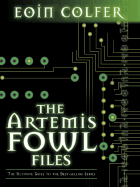 The Artemis Fowl Files - Colfer, Eoin