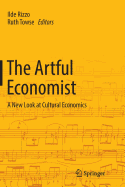 The Artful Economist: A New Look at Cultural Economics