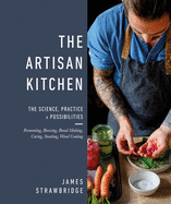 The Artisan Kitchen: The science, practice and possibilities
