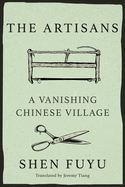 The Artisans: A Vanishing Chinese Village